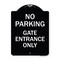 Signmission No Parking Gate Entrance Only Heavy-Gauge Aluminum Architectural Sign, 24" x 18", BW-1824-23808 A-DES-BW-1824-23808 - alternate 1